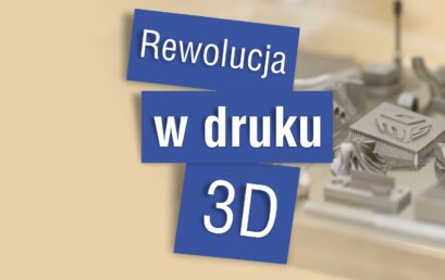 Kierunek nauka – Rewolucja w druku 3D