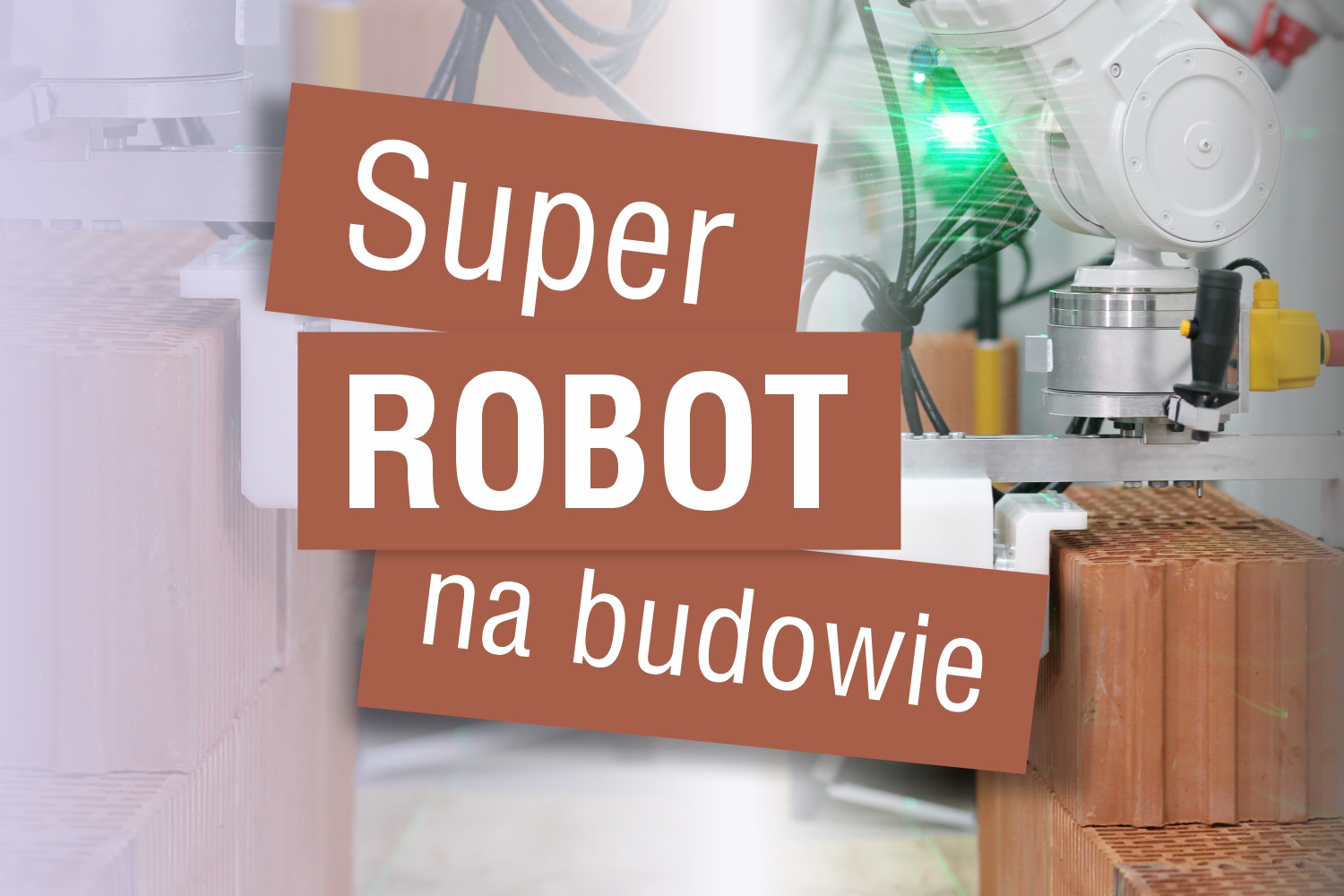 Super robot na budowie Super robot na budowie