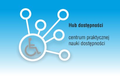 Hub dostępności – centrum praktycznej nauki dostępności