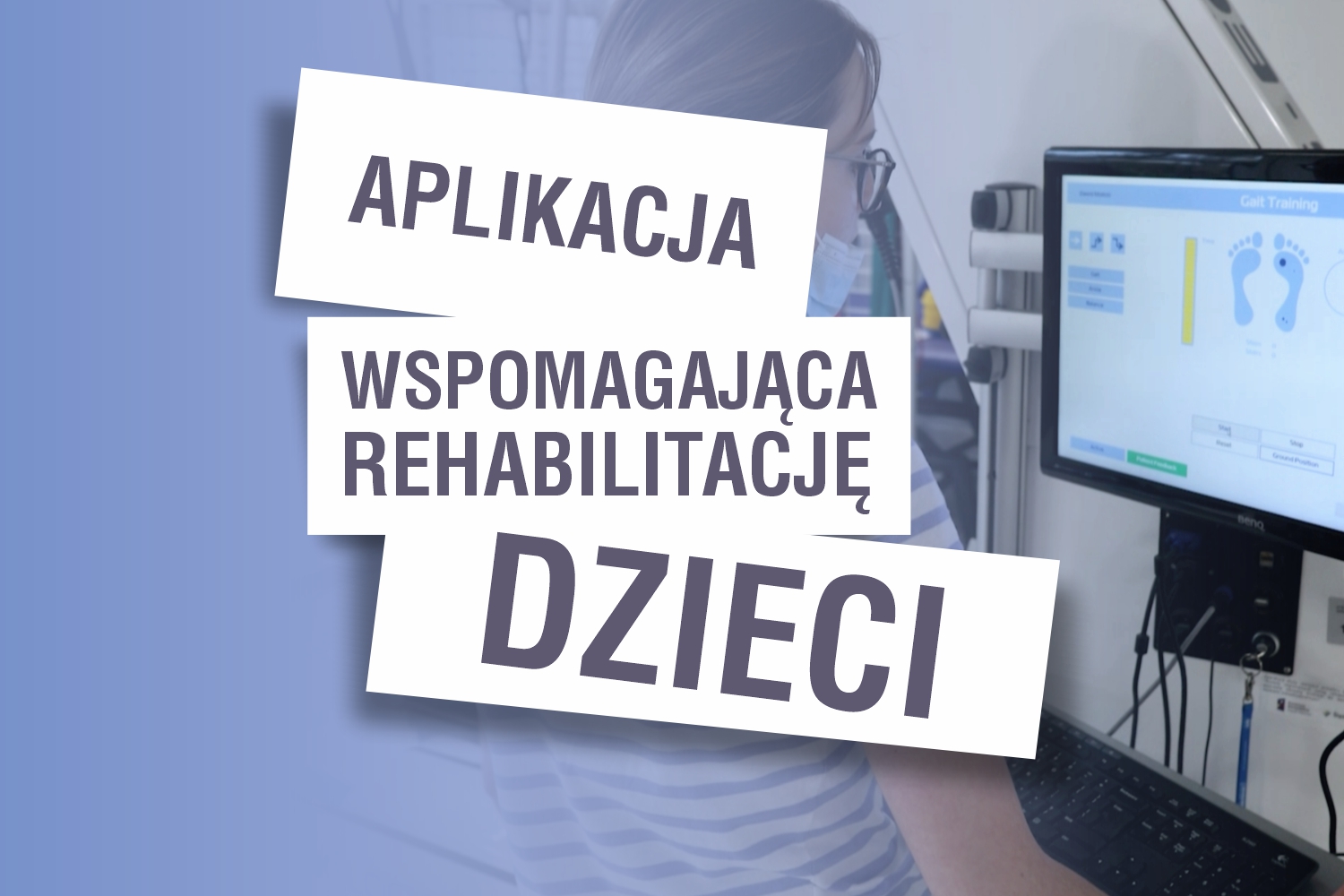 Aplikacja wspomagająca rehabilitację dzieci