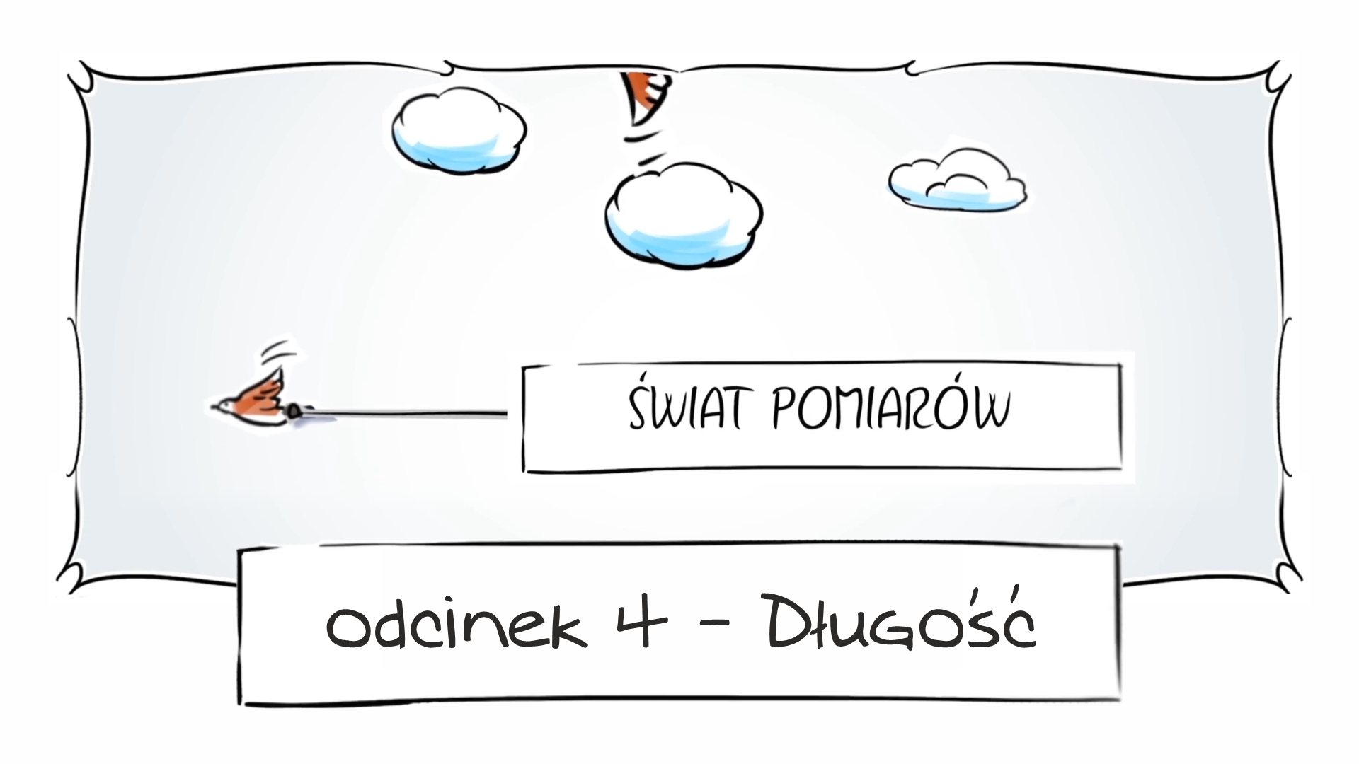 Świat pomiarów, odcinek 4 – Długość Świat pomiarów, odcinek 4 – Długość