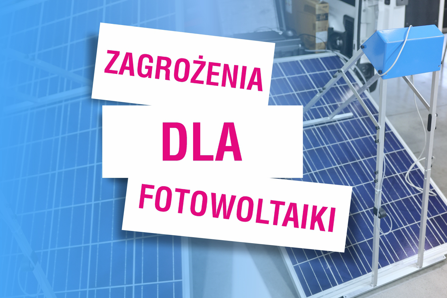 Zagrożenia dla fotowoltaiki