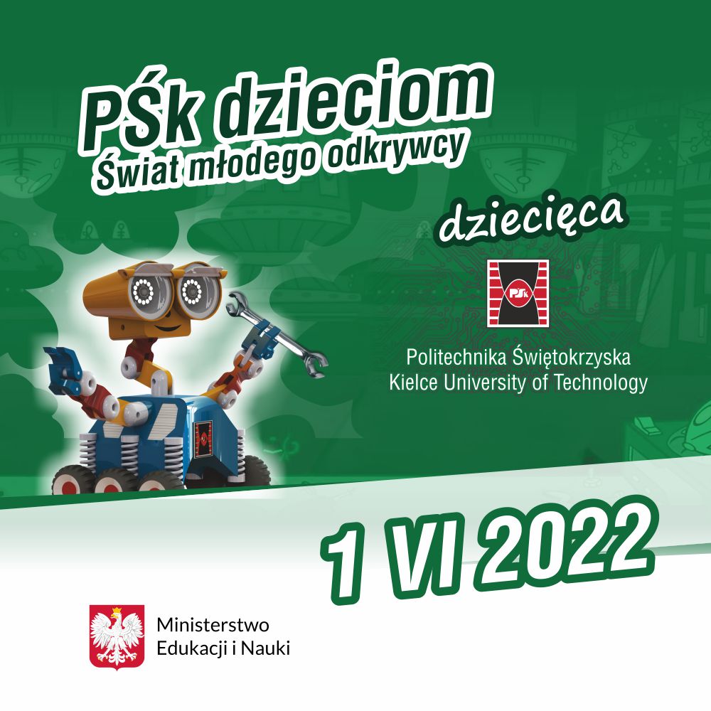 Politechnika Świętokrzyska dzieciom – Świat Młodego Odkrywcy 2022
