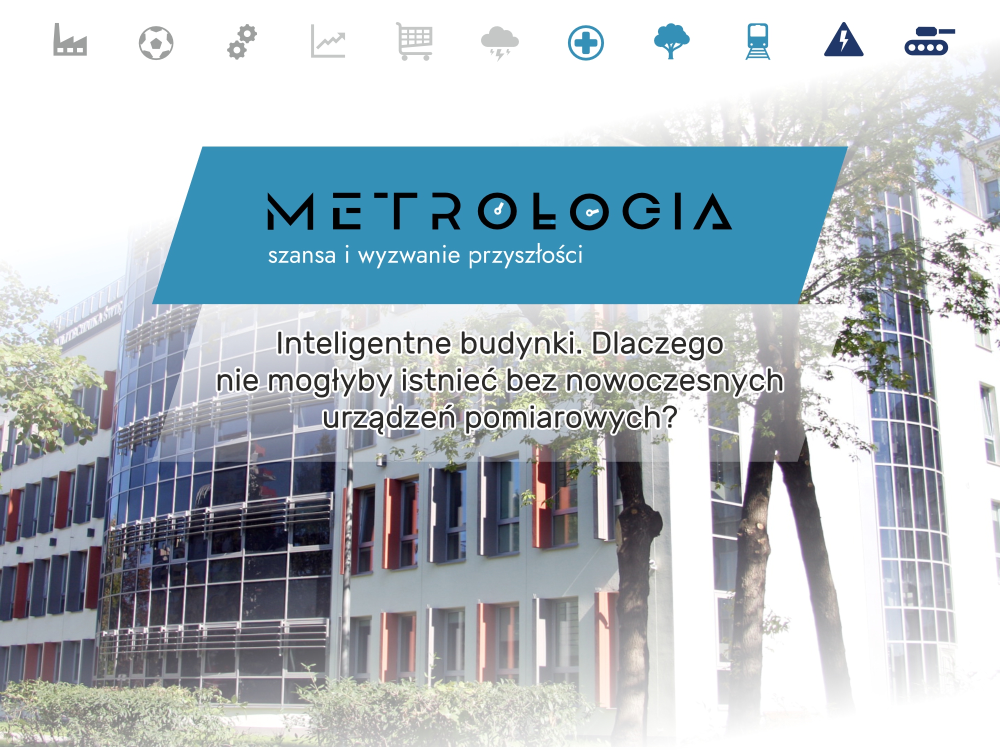 Inteligentne budynki – dlaczego nie mogłyby istnieć bez nowoczesnych urządzeń pomiarowych? Przykładem Energis Inteligentne budynki – dlaczego nie mogłyby istnieć bez nowoczesnych urządzeń pomiarowych? Przykładem Energis