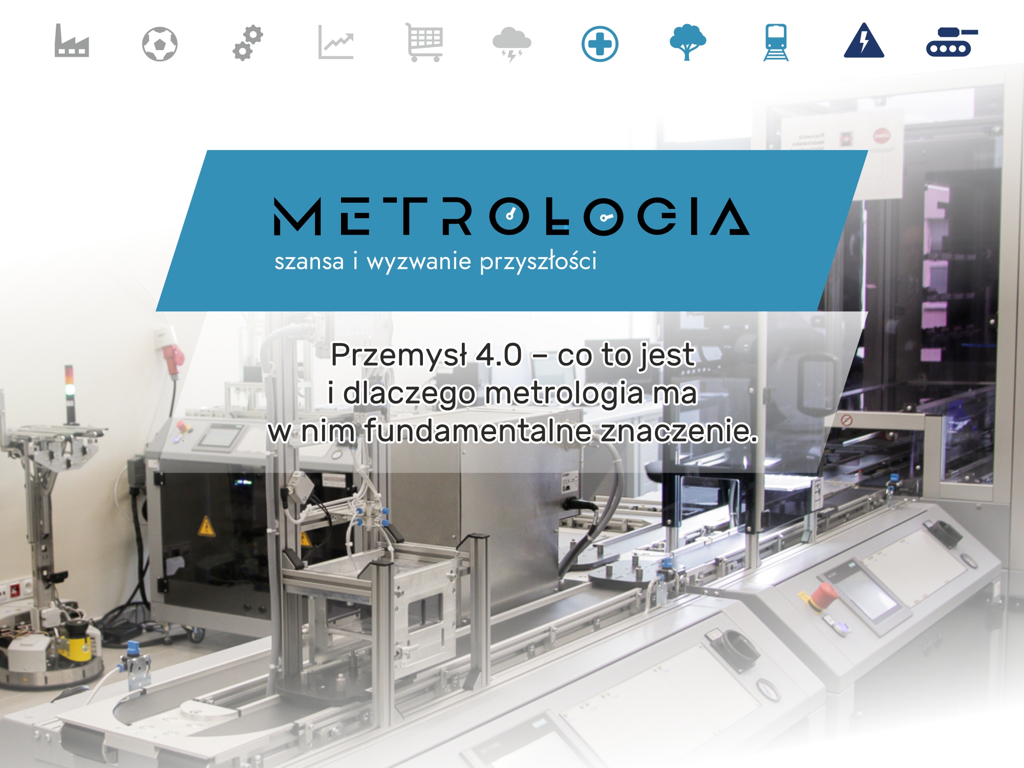 Przemysł 4.0 – co to jest i dlaczego metrologia ma w nim fundamentalne znaczenie?