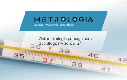 Jak metrologia pomaga nam żyć długo i w zdrowiu?