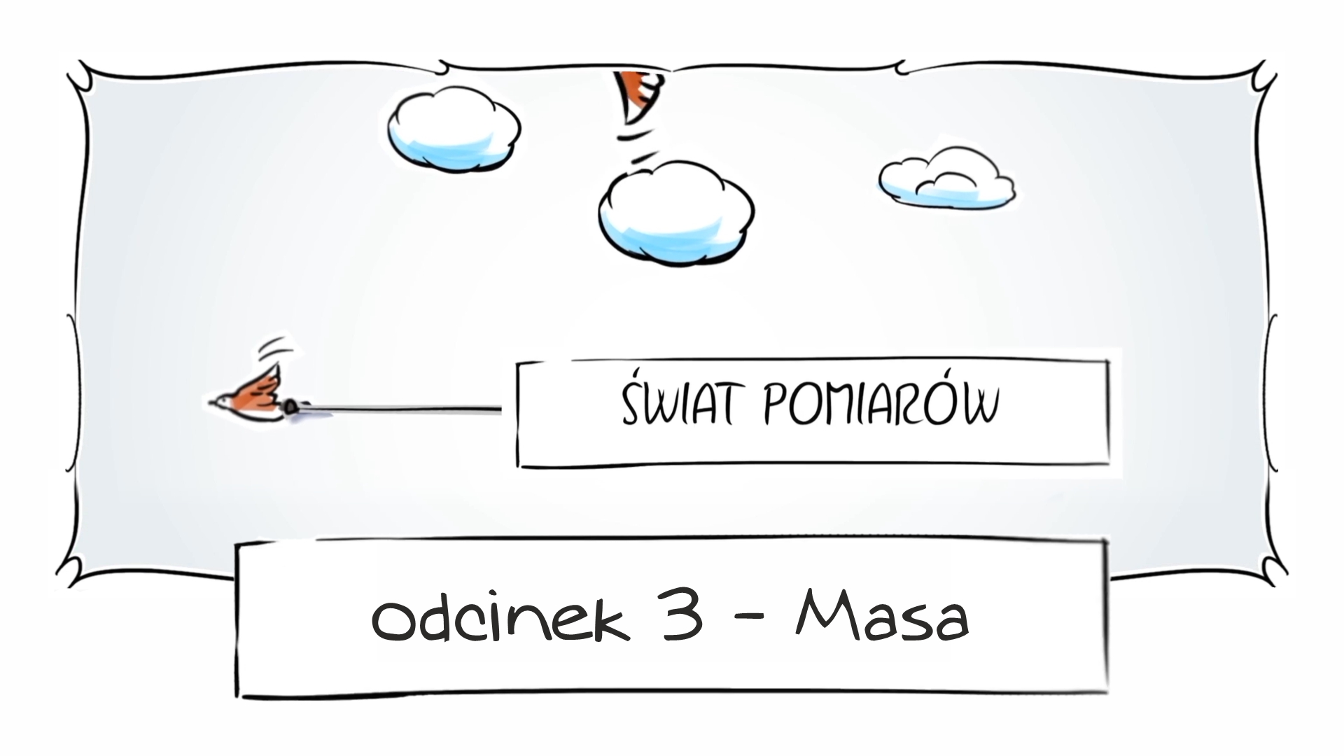 Świat pomiarów, odcinek 3 – Masa Świat pomiarów, odcinek 3 – Masa