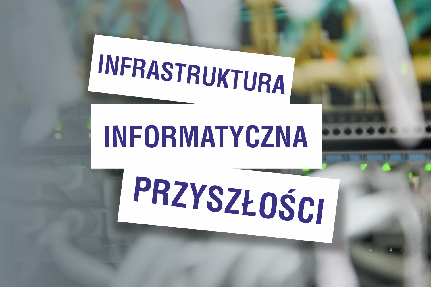 Infrastruktura informatyczna przyszłości Infrastruktura informatyczna przyszłości