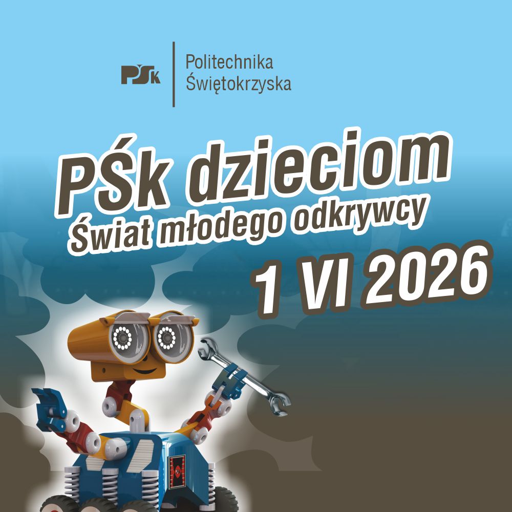 Politechnika Świętokrzyska dzieciom – Świat Młodego Odkrywcy: Największy Festiwal Nauki dla dzieci w regionie! – MIEJSCA WYCZERPANE