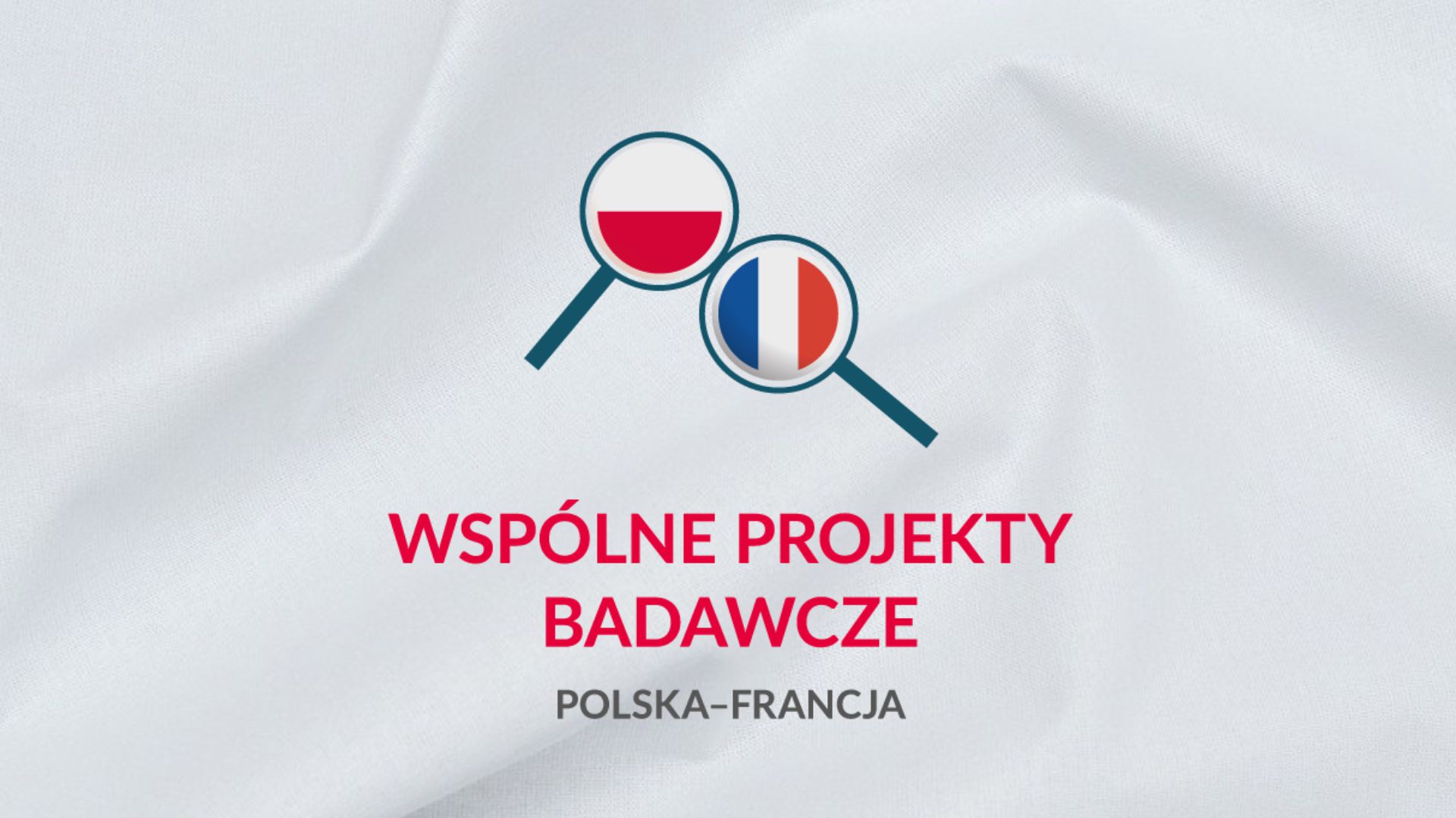 Wspólne projekty badawcze pomiędzy Polską a Francją 2026 Wspólne projekty badawcze pomiędzy Polską a Francją 2026